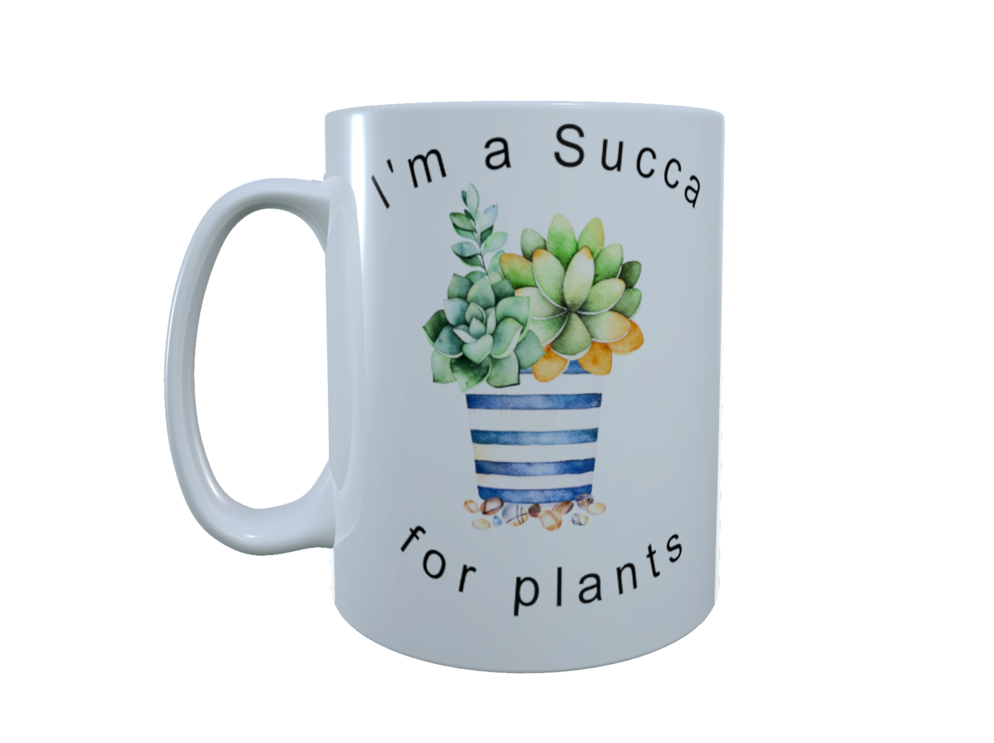 I'm A Succa For Plants Ceramic Mug